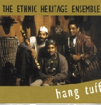 ethnic heritage ensemble - hang tuff ethnic heritage ensemble - hang tuff