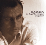 roedelius - the diary of the unforgotten - selbstportrait VI roedelius - the diary of the unforgotten - selbstportrait VI