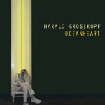 harald grosskopf - oceanheart (180 gr.) harald grosskopf - oceanheart (180 gr.)