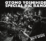 otomo yoshihide special big band - live at shinjuku otomo yoshihide special big band - live at shinjuku