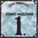 kimio mizutani - a path through haze kimio mizutani - a path through haze