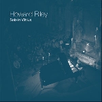 howard riley - solo in vilnius howard riley - solo in vilnius