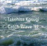 takehisa kosugi - catch-wave 97 takehisa kosugi - catch-wave 97