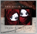 the eden house - smoke & mirrors the eden house - smoke & mirrors