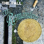 the fall - the remainderer ep the fall - the remainderer ep