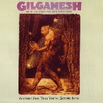 gilgamesh - another fine tune you've got me into