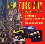 moondog - gordon jenkins - morton gould - manhattan moods (new york city) moondog - gordon jenkins - morton gould - manhattan moods (new york city)