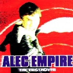 alec empire (atari teenage riot) - the destroyer alec empire (atari teenage riot) - the destroyer