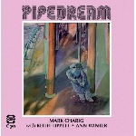 mark charig with keith tippett & ann winter - pipedream mark charig with keith tippett & ann winter - pipedream