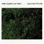 ganelin trio - old bottles ganelin trio - old bottles