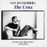 ned rothenberg - crux-selected solo wind w
