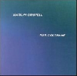marilyn crispell - for coltrane marilyn crispell - for coltrane