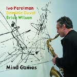 ivo perelman trio - mind games ivo perelman trio - mind games