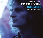popol vuh - kailash: pilgrimage to the throne of the gods popol vuh - kailash: pilgrimage to the throne of the gods