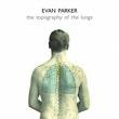 evan parker - the topography of the lungs evan parker - the topography of the lungs
