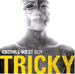 tricky - knowle west boy tricky - knowle west boy