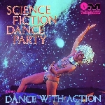 science fiction dance party - science fiction dance party science fiction dance party - science fiction dance party