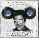 pascal comelade + les liminanas - traité de guitarres triolectiques (à l'usage des portugaises ensablées) pascal comelade + les liminanas - traité de guitarres triolectiques (à l'usage des portugaises ensablées)