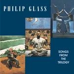 philip glass - songs from the trilogy philip glass - songs from the trilogy