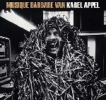 karel appel - musique barbare van karel appel - musique barbare van