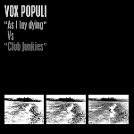 vox populi - as i lay dying vs club junkies