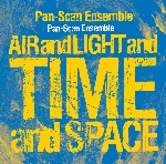 pan-scan ensemble - air and light and time and space pan-scan ensemble - air and light and time and space