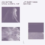 joe mcphee & paal nilssen-love - lift every voice and sing joe mcphee & paal nilssen-love - lift every voice and sing