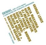 george lewis - sequel (for lester bowie) george lewis - sequel (for lester bowie)