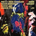trio 3 + irene schweizer - berne concert trio 3 + irene schweizer - berne concert
