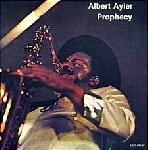 albert ayler - prophecy albert ayler - prophecy