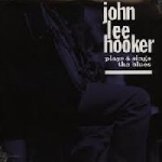 john lee hooker - plays & sings the blues john lee hooker - plays & sings the blues