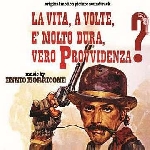ennio morricone - la vita, a volte, e' molto dura, vero provvidenza? ennio morricone - la vita, a volte, e' molto dura, vero provvidenza?