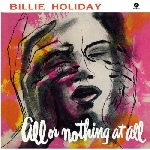 billie holiday - all or nothing at all billie holiday - all or nothing at all
