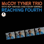 mccoy tyner trio with roy haynes and henry grimes - reaching fourth (180 gr.) mccoy tyner trio with roy haynes and henry grimes - reaching fourth (180 gr.)