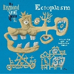the raymond scott quintette - ectoplasm the raymond scott quintette - ectoplasm