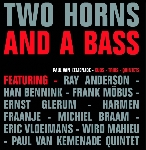 paul van kemenade - two horns and a bass paul van kemenade - two horns and a bass