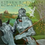 return to forever - romantic warrior return to forever - romantic warrior