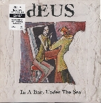 deus - in a bar, under the sea (clear vinyl) deus - in a bar, under the sea (clear vinyl)