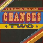 charles mingus - changes two (180 gr.) charles mingus - changes two (180 gr.)
