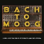 craig leon - bach to moog (a realisation for electronics and orchestra) craig leon - bach to moog (a realisation for electronics and orchestra)