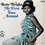 betty wright - my first time around betty wright - my first time around