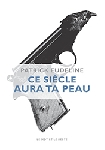 patrick eudeline - ce siècle aura ta peau patrick eudeline - ce siècle aura ta peau
