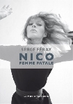 serge féray - nico, femme fatale serge féray - nico, femme fatale