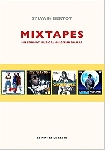sylvain bertot - mixtapes (un format musical au coeur du rap) sylvain bertot - mixtapes (un format musical au coeur du rap)