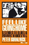 peter guralnick - feel like going home peter guralnick - feel like going home