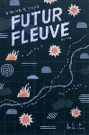 emmanuel rabu - futur fleuve emmanuel rabu - futur fleuve