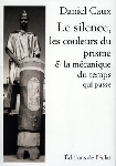 daniel caux - les couleurs du prisme & la mécanique du temps qui passe daniel caux - les couleurs du prisme & la mécanique du temps qui passe