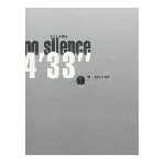 kyle gann - no silence - 4'33 kyle gann - no silence - 4'33