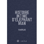 fantazio - histoire intime d'éléphant man fantazio - histoire intime d'éléphant man