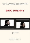 guillaume belhomme - eric dolphy guillaume belhomme - eric dolphy